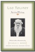 Leo Tolstoy: Spiritual Writings Modern Spiritual Masters series