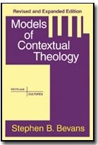 Models of Contextual Theology Revised & Expanded Edition