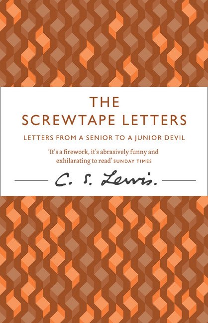Screwtape Letters: Letters From a Senior to a Junior Devil