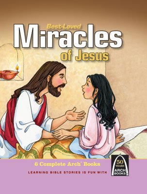 Arch Book: Best Loved Miracles of Jesus
