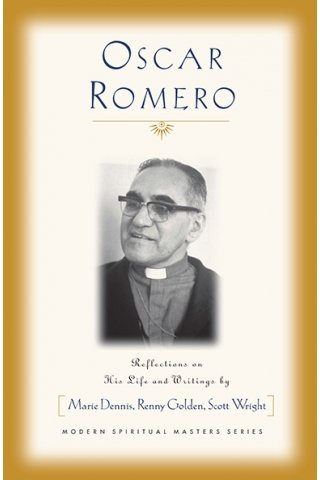 Oscar Romero : Reflections on His Life and Writings
