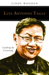 Luis Antonio Tagle: Leading by Listening People of God series