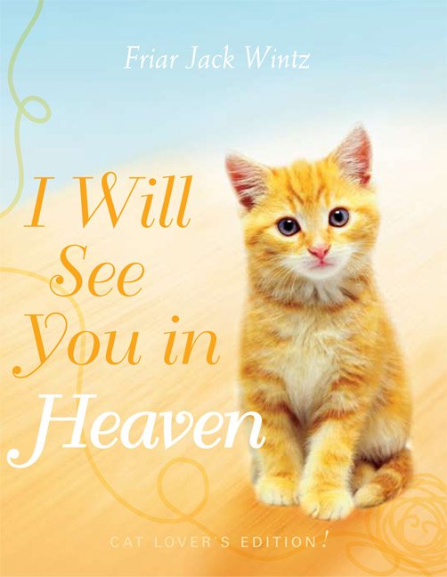 I Will See You in Heaven - Cat Lover’s Edition hardcover