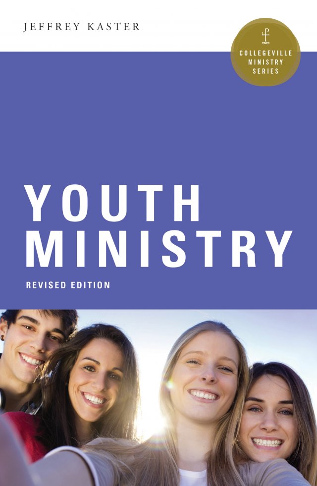 Youth Ministry  Collegeville Ministry Series Revised Edition