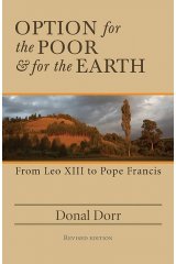 Option for the Poor and for the Earth: From Leo XIII to Pope Francis Revised Edition