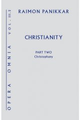 Christianity: Opera Omnia Volume III, Part 2: Christophany