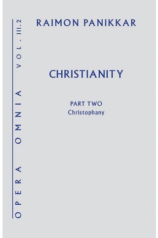 Christianity: Opera Omnia Volume III, Part 2: Christophany