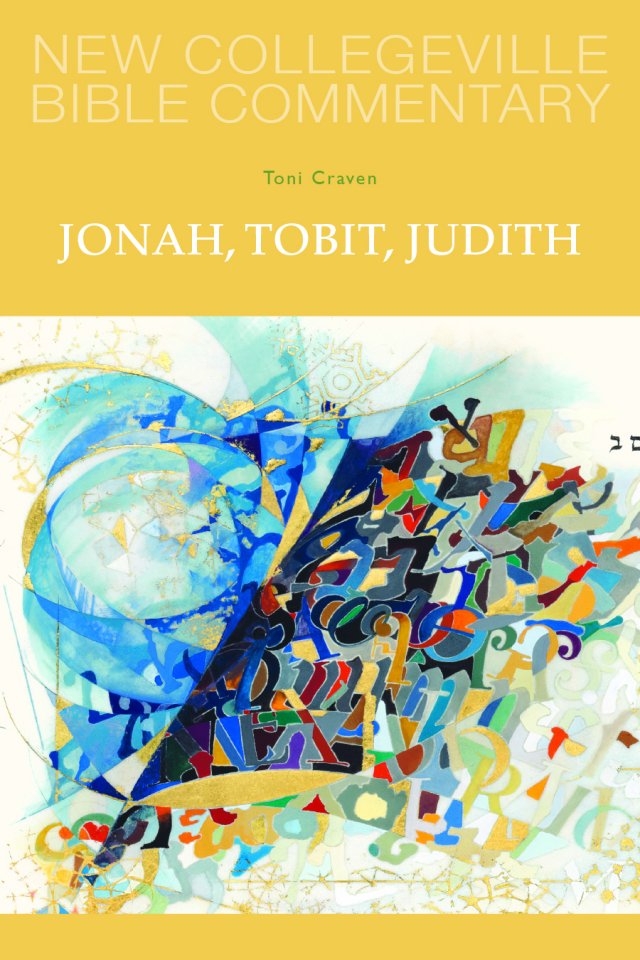 Jonah, Tobit, Judith New Collegeville Bible Commentary Old Testament vol 25