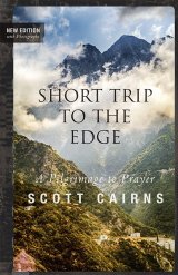 Short Trip to the Edge: A Pilgrimage to Prayer