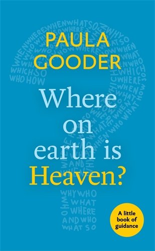 Where on Earth is Heaven? A little book of guidance