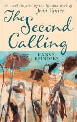 Second Calling: A novel inspired by the life and work of Jean Vanier