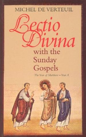 Lectio Divina with the Sunday Gospels the Year of Matthew Year A