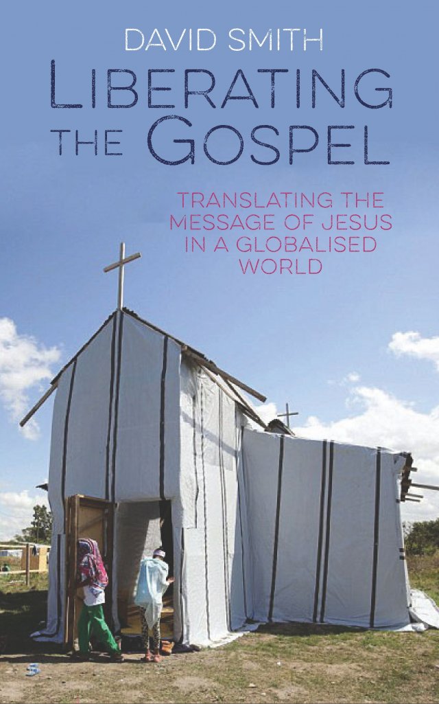 Liberating the Gospel: Translating the Message of Jesus in a Globalised World