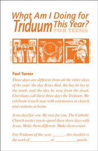 What am I doing for Triduum this Year? For Teens