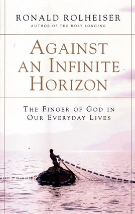 Against an Infinite Horizon : The Finger of God in Our Everyday Lives