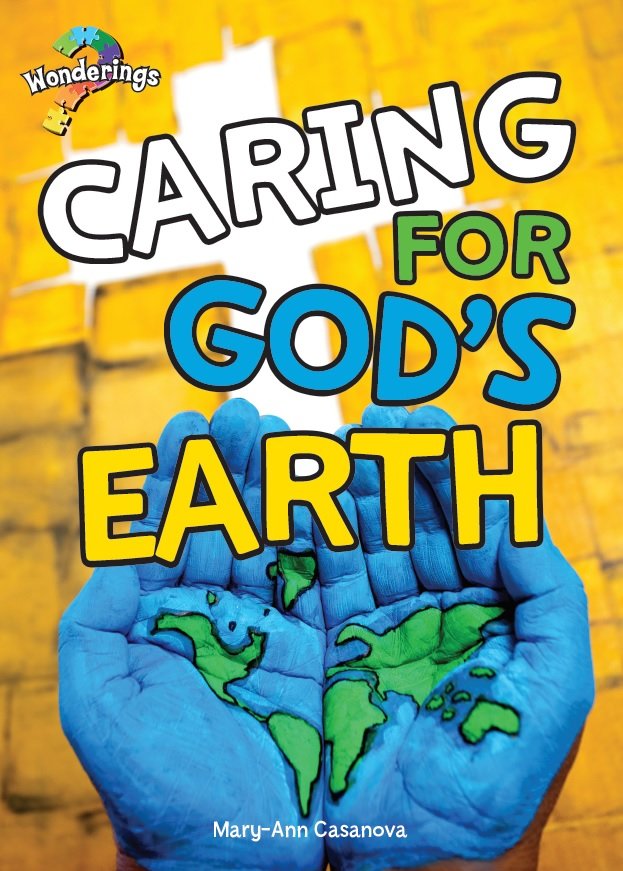 Caring for God’s Earth Wonderings Student Book