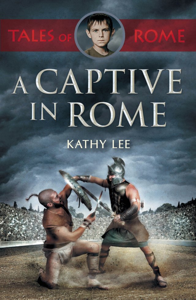 A Captive in Rome Tales of Rome Book 1