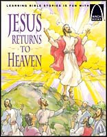 Arch Book: Jesus Returns To Heaven 