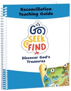 Go Seek Find: Discover God's Treasures Reconciliation Teacher’s Guide