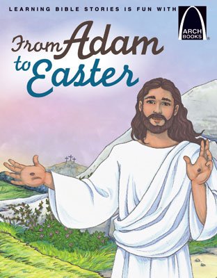 Arch Book: From Adam to Easter