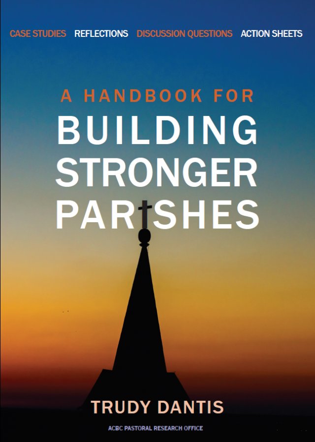 A Handbook for Building Stronger Parishes: Case Studies, Reflections, Worksheets, Action Plans