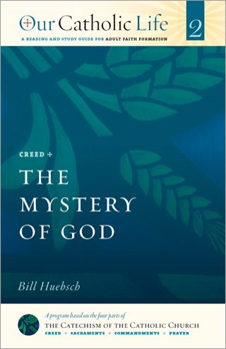 Mystery of God: Our Catholic Life Book 2