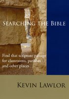Searching the Bible : Find that Scripture Passage for Classrooms, Prayer and Other Places