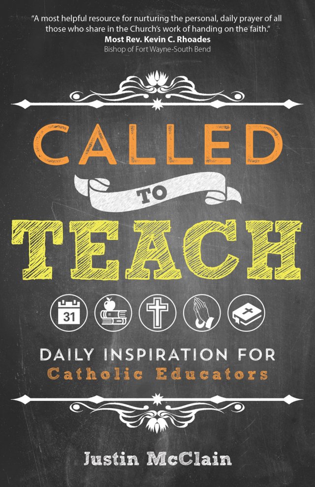 Called to Teach: Daily Inspiration for Catholic Educators