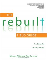 Rebuilt Field Guide: Ten Steps for Getting Started