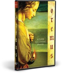 Oremus: A Guide to Catholic Prayer DVD SET