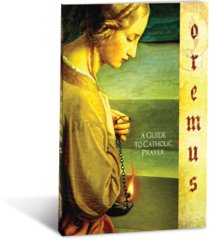 Oremus: A Guide to Catholic Prayer Student Workbook