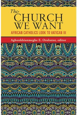 Church We Want: African Catholics Look to Vatican III
