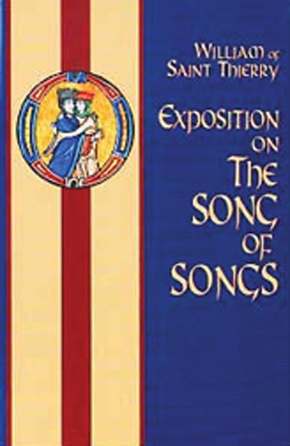 William of Saint Thierry: Exposition on the Song of Songs