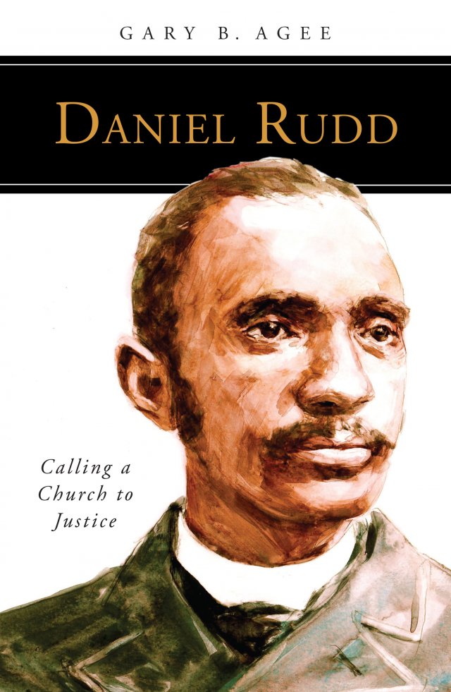 Daniel Rudd: Calling a Church to Justice People of God series