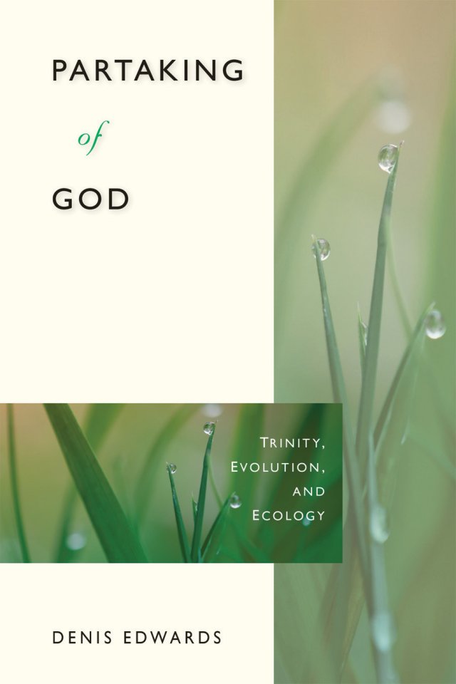Partaking of God Trinity, Evolution, and Ecology