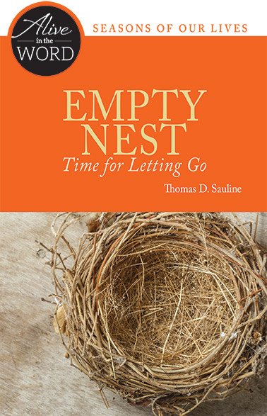 Empty Nest, Time for Letting Go - Alive in the Word: Seasons of our Lives