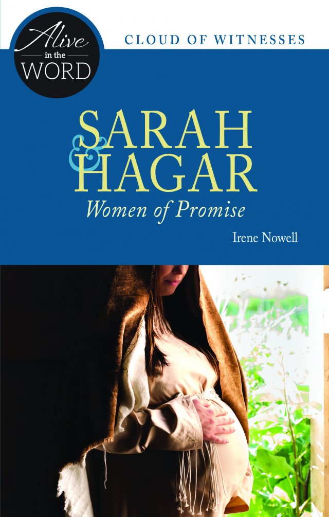 Sarah and Hagar, Women of Promise - Alive in the Word: Cloud of Witnesses