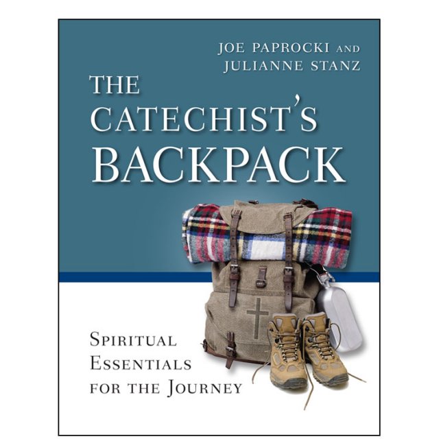 Catechist’s Backpack: Spiritual Essentials for the Journey
