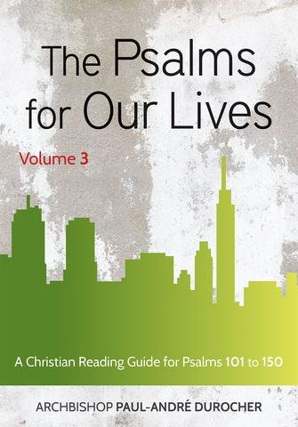 The Psalms for Our Lives Volume 3: A Christian Reading Guide for Psalms 101 to 150