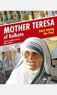 Mother Teresa of Kolkata: Saint Among the Poor - A Graphic Novel 