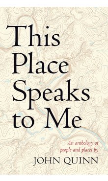 This Place Speaks To Me: An Anthology of People and Places 