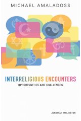 Interreligious Encounters: Opportunities and Challenges
