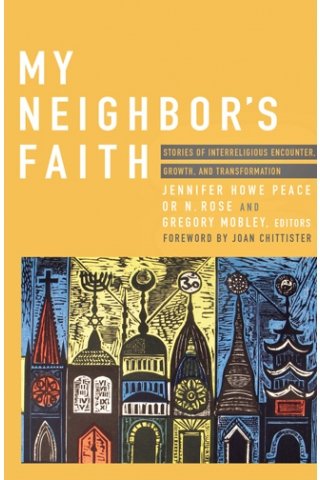 My Neighbor's Faith: Stories of Interreligious Encounter, Growth, and Transformation