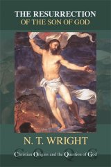 Resurrection of the Son of God Christian Origins and the Question of God Volume 3 (paperback)