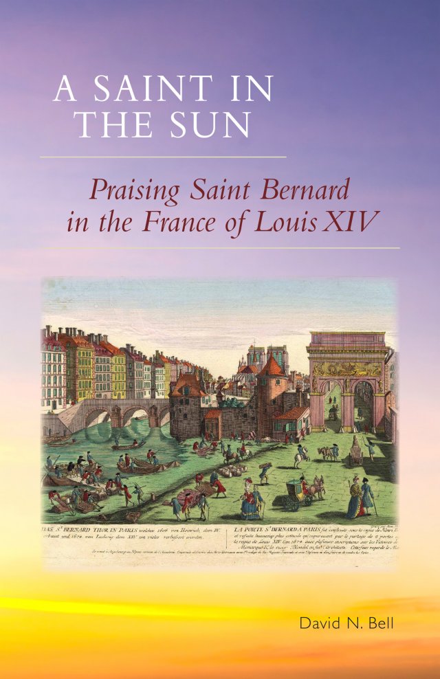 Saint in the Sun: Praising Saint Bernard in the France of Louis XIV