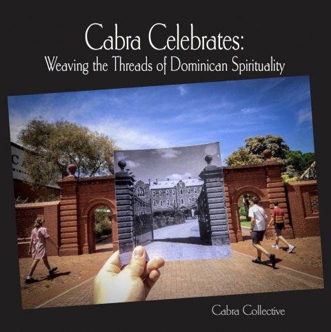 Cabra Celebrates: Weaving the Thread of Dominican Spirituality (paperback)