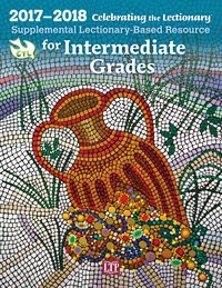 Celebrating the Lectionary for Intermediate Grades 2017 - 2018: Supplemental Lectionary