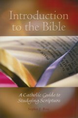 Introduction to the Bible : A Catholic Guide to Studying Scripture