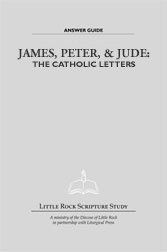 James, Peter, and Jude: The Catholic Letters Answer Guide 