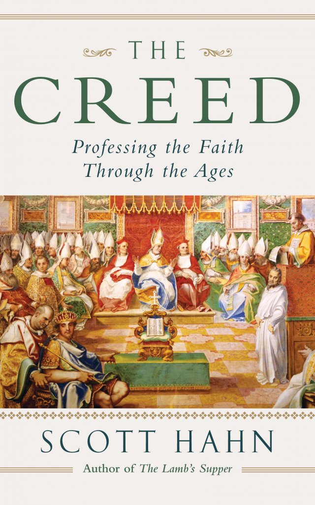 Creed: Professing the Faith Through the Ages